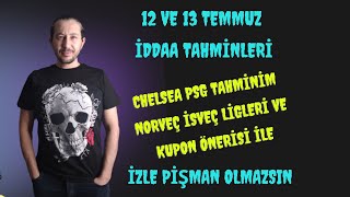 12 ve 13 TEMMUZ DDAA TAHMİNLERİ #iddaatahminleri #analiz