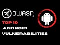 Explaining Most Common and Critical Android Vulnerability Classes
