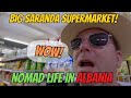 Saranda albania  huge grocery store daily life as nomads  expat slow travel