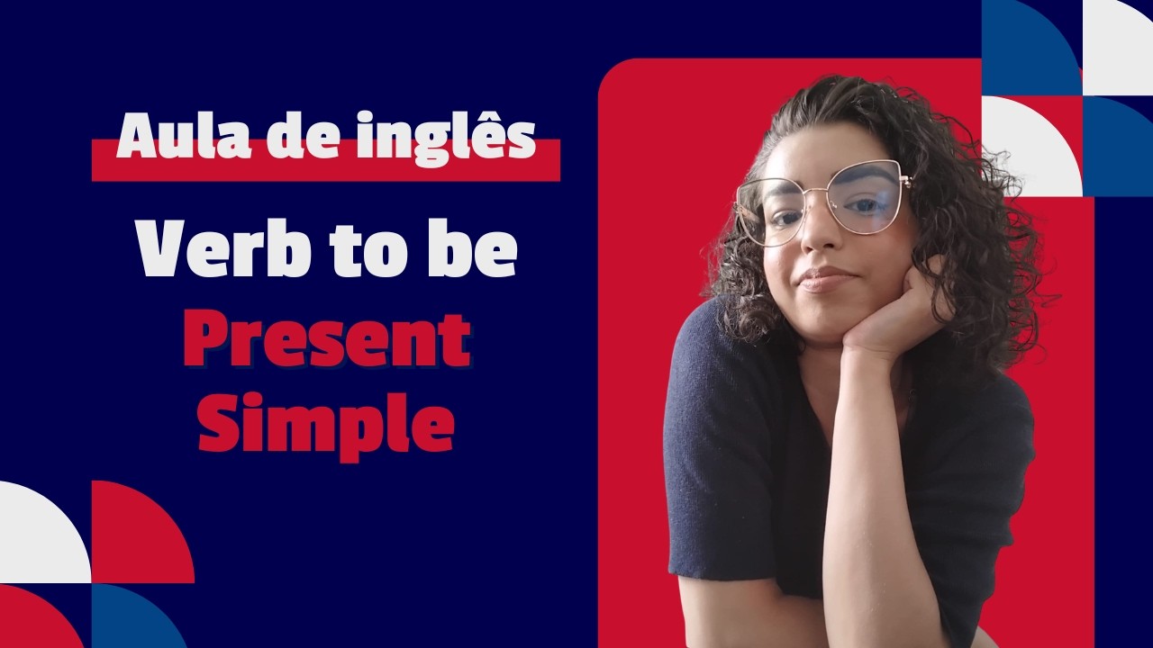 AULA DE INGLÊS:  Verbo To Be no Present Simple - Aula 3 - Fala sério, inglês!