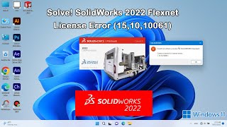Solve! SolidWorks 2022 Flexnet License Error (15,10,10061)