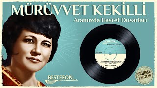 Mürüvvet Kekilli Aramızda Hasret Duvarları Orijinal 45Lik Kayıtları Remastered 4K