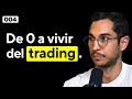 Cómo Una Persona Normal Puede Vivir Del Trading | Alex Ruiz