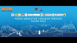 PEMBUKAAN POSKO ANGKUTAN LEBARAN TERPADU TAHUN 2022