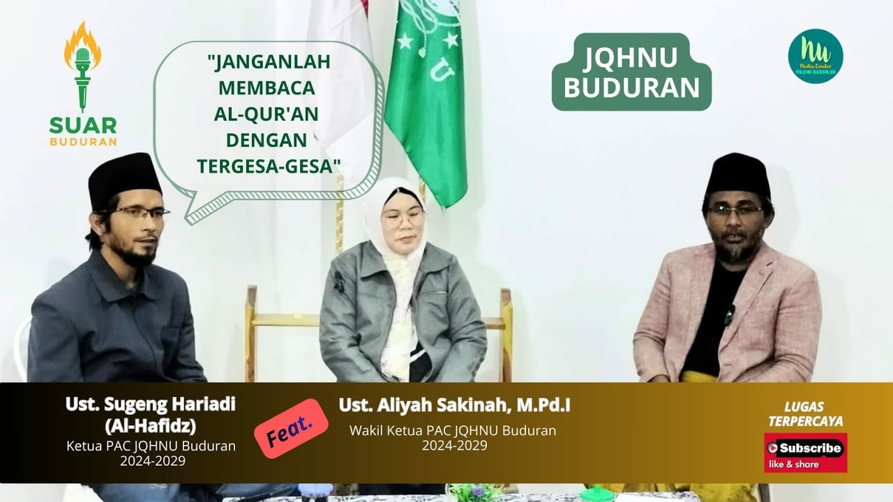 SUAR BUDURAN #9 || JQHNU || JANGANLAH MEMBACA AL-QUR'AN DENGAN TERGESA-GESA
