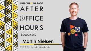 The Story of Mdundo Music // After Office Hours with Martin Nielsen, CEO and Co-founder Mdundo