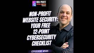 Details 145 - Non-Profit Website Security: Your Free 12-Point Cybersecurity Checklist News
