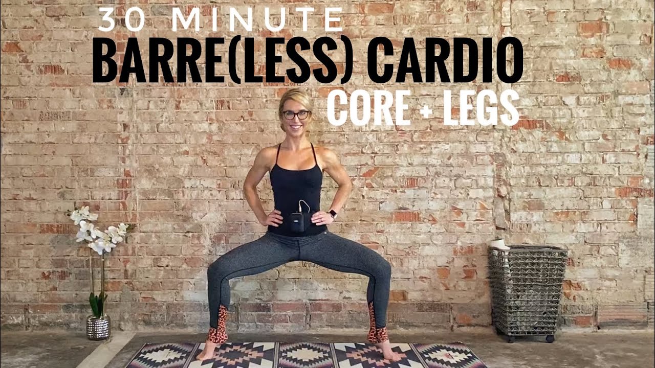 30 Minute Barreless Cardio Core + Legs | Bodyweight Only