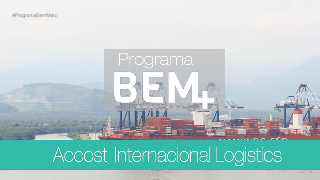 Accost International logistic - Programa Bem+ - YouTube