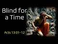 Acts 13:1-12  Blind for a Time #exerciseandmemorize #scripturesongs #biblemusic #memorizescripture
