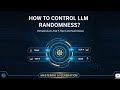 How to Control LLM Randomness? (Temp, Top K, Top P &amp; Seed value) بالعربي