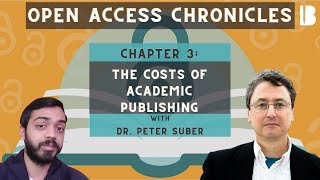 Open Access Chronicles: The Costs of Academic Publishing with Dr. Peter Suber