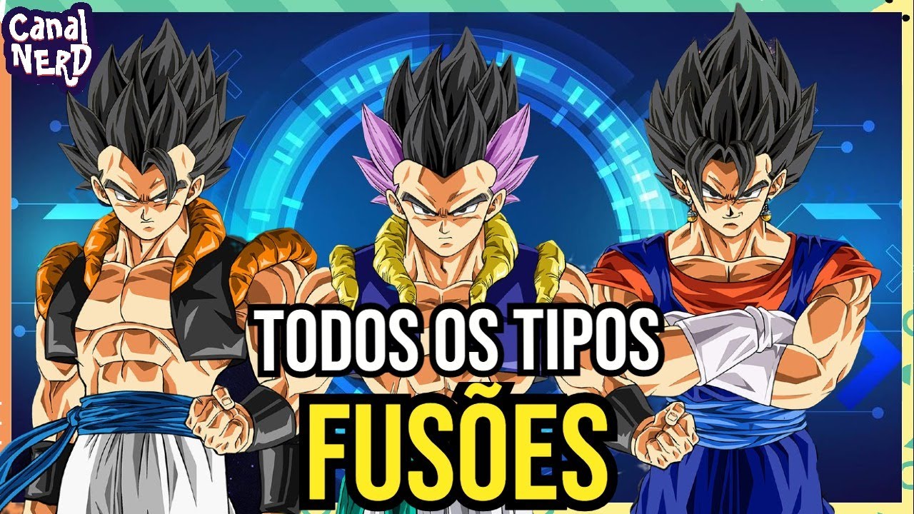 O poder da fusão em Dragon Ball: Um guia completo para as diferentes ...