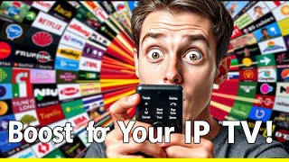 Boost Your Iptv Experience