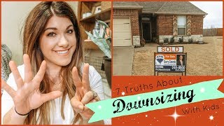 7 Truths About Downsizing With Kids