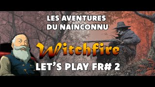 WITCHFIRE: LETS PLAY FR#2 (4k) #letsplay