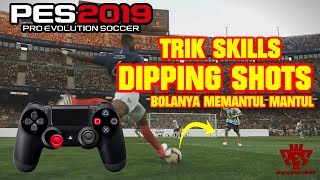 PES 2019  | TRIK DIPPING SHOTS (Bola Memantul)