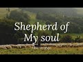 SHEPHERD OF MY SOUL/ International Youth Camp 2020/ TPM/ CHENNAI/ ENGLISH SONG WITH LYRICS/