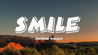 Morgan Wallen - Smile (Lyrics)