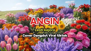 Angin  Lesti Kejora  Heartbreaking Latest Version  S  Viral Dangdut Cover Tiktok