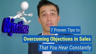 7 (Proven) Tips to Overcoming Objections in Sales That You Hear Constantly [Avoidance]