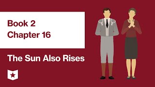 The Sun Also Rises by Ernest Hemingway | Book 2, Chapter 16