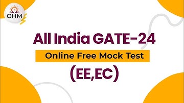 ALL INDIA GATE 2024 Free Online Test Series | OHM INSTITUTE | GATE Electrical