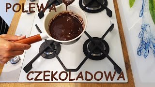 Idealna polewa czekoladowa - najlepszy, prosty przepis / agatabodkuchni