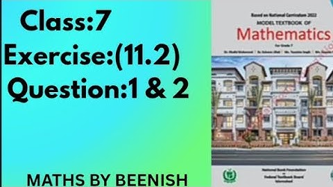 Class 7,Maths,Federal board,Unit 11, exercise:11.2, Questions 1and 2