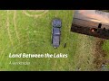 Land Between the Lakes - 3 days of primitive camping, exploring, and relaxing