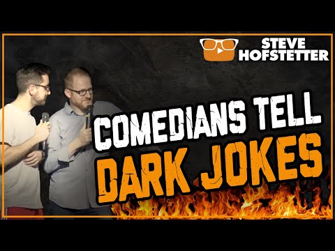 Comedians Tell Dark Jokes - Steve Hofstetter