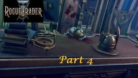 Warhammer 40K Rogue Trader  Part 4 -Rogue Trader Down!