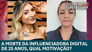 Mãe de jovem supostamente morta por esteticista busca entender o que motivou o crime