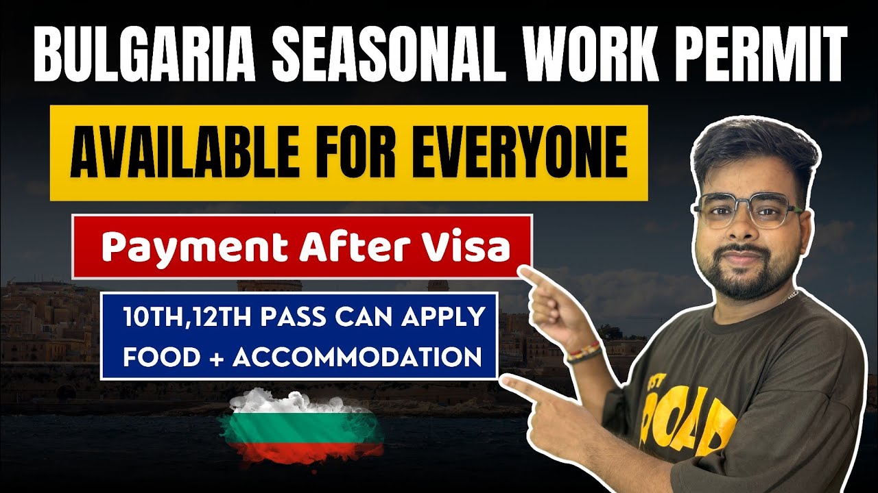 Bulgaria Seasonal Work Permit 2025 | Bulgaria Jobs for Indians | Public Engine