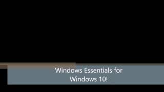 Windows Essentials 2012 for Windows 10!