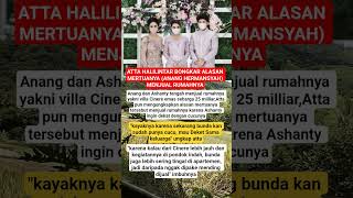 ATTA HALILINTAR BONGKAR ALASAN MERTUANYA (ANANG HERMANSYAH) MENJUAL RUMAHNYA #attahalilintar #viral