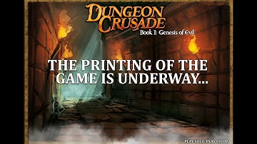 Dungeon Crusade - The printing of the game is underway