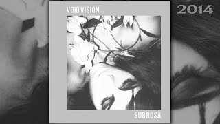 Void Vision | Sub Rosa