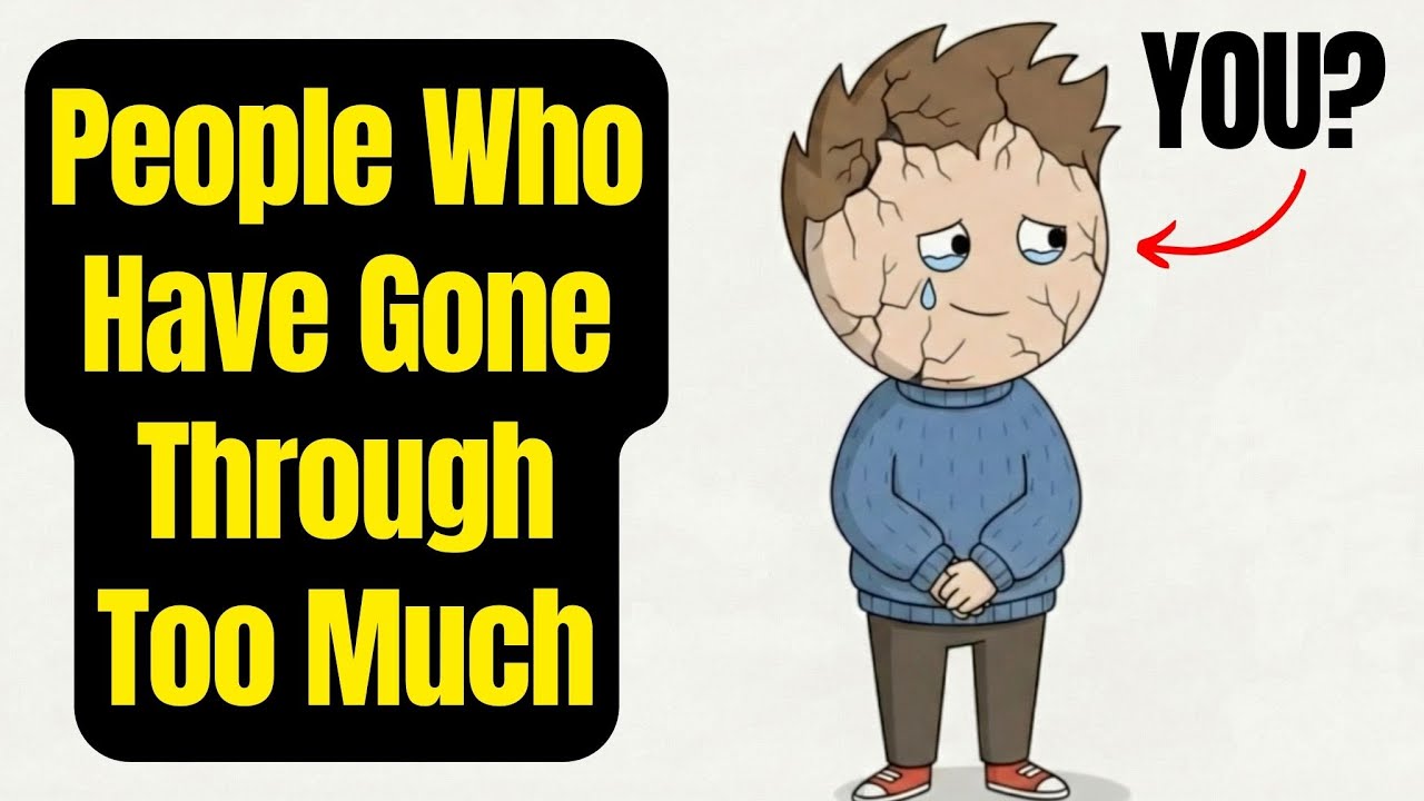 Psychology of People Who Have Gone Through Too Much 🥲
