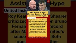 Roy Keane & Alan Shearer Slam Bruno Fernandes Record Debate at Manchester United