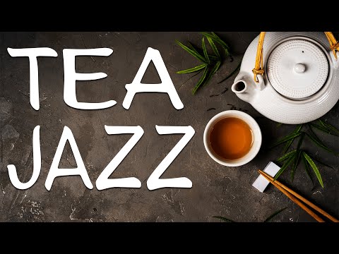 Tea JAZZ - Smooth Piano Jazz Music for Focus and Productivity