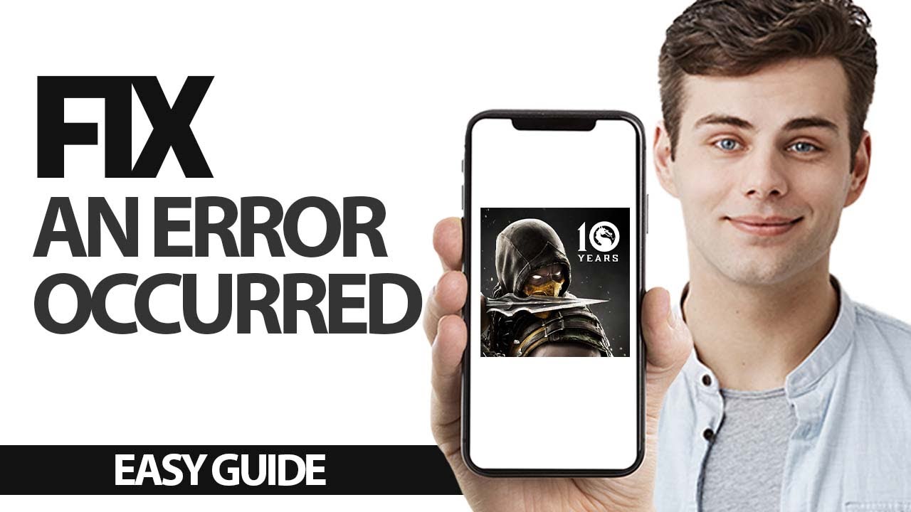 How To Fix Mortal Kombat Mobile An Error Occurred | Final Solution