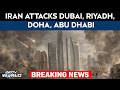 Iran Attack On Dubai | Iran Launches Missiles After Israel-US Attack, Explosions In UAE, Qatar
