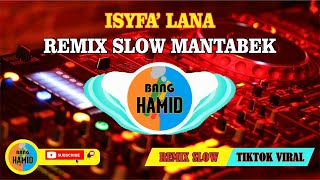 ISYFA'LANA Remix Slow Mantabek !!!