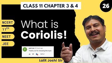 Class 11 | Chapter 3 | 26 | Kinematic Parameters from a rotating reference frame | What is Coriolis?