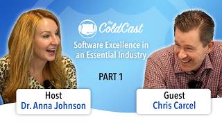 Software Excellence in an Essential Industry with Chris Carcel, Part 1 | The ColdCast