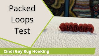 The Packed Loop Test for Rug Hooking