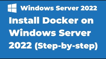 119. How to Install Docker on Windows Server 2022