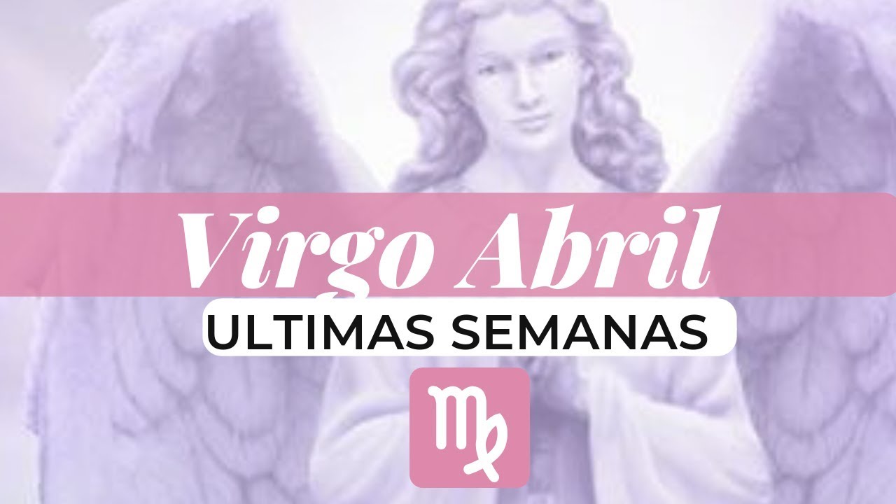 Virgo Abril 15-30 ♍🔮 ✨Viene Estabilidad💘Amor Verdadero cartas para amigas