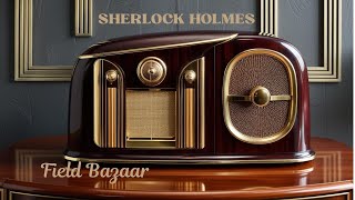 Field Bazaar - Sherlock Holmes | Vintage Radio